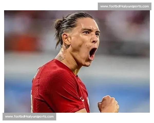 孔蒂钦点！努涅斯加盟那不勒斯 意甲冠军再添争冠利器